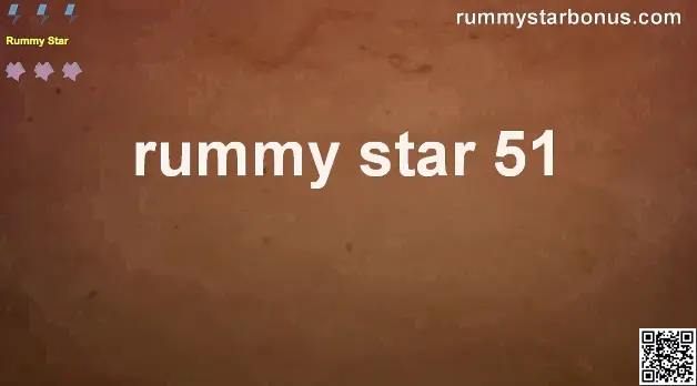 Rummy Star 51 app withdrawal review India